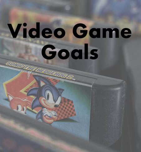 Text reads Video Game Goals. The background image is of Sega Genesis video game cartridges.